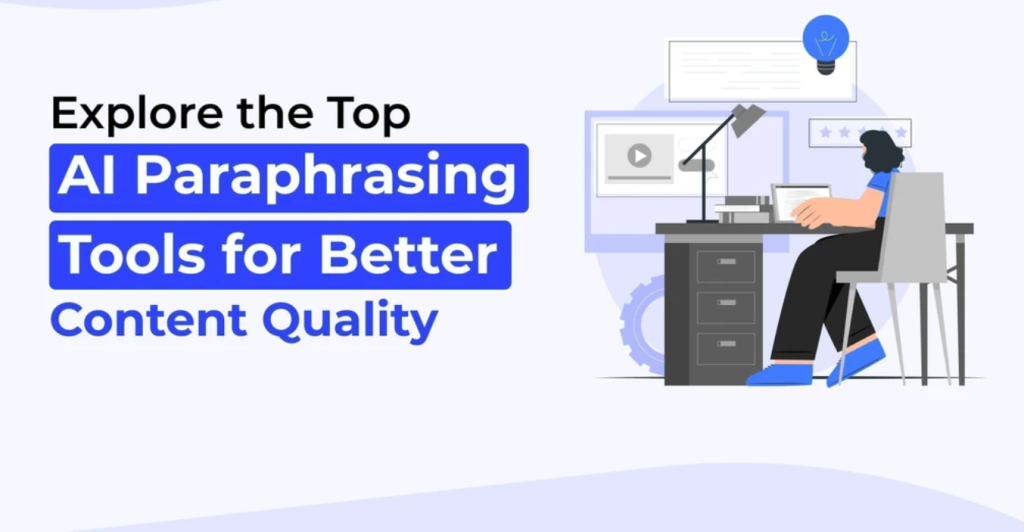 2024's Top 7 AI paraphrasing tools for your content game