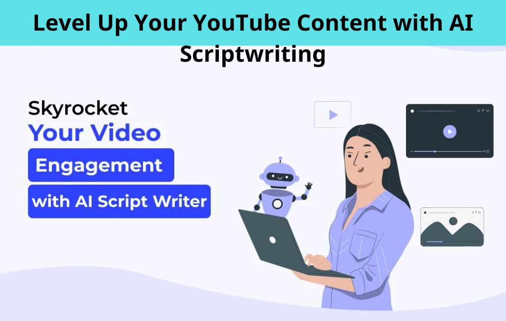 Level Up Your YouTube Content with AI Scriptwriting