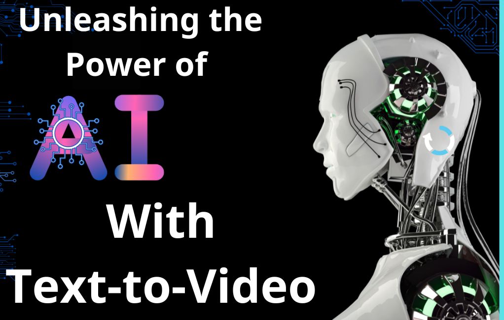 Unleashing the Power of AI with Text-to-Video